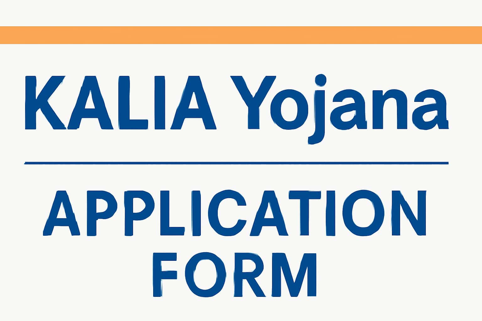 Kalia Yojana Application Form Details