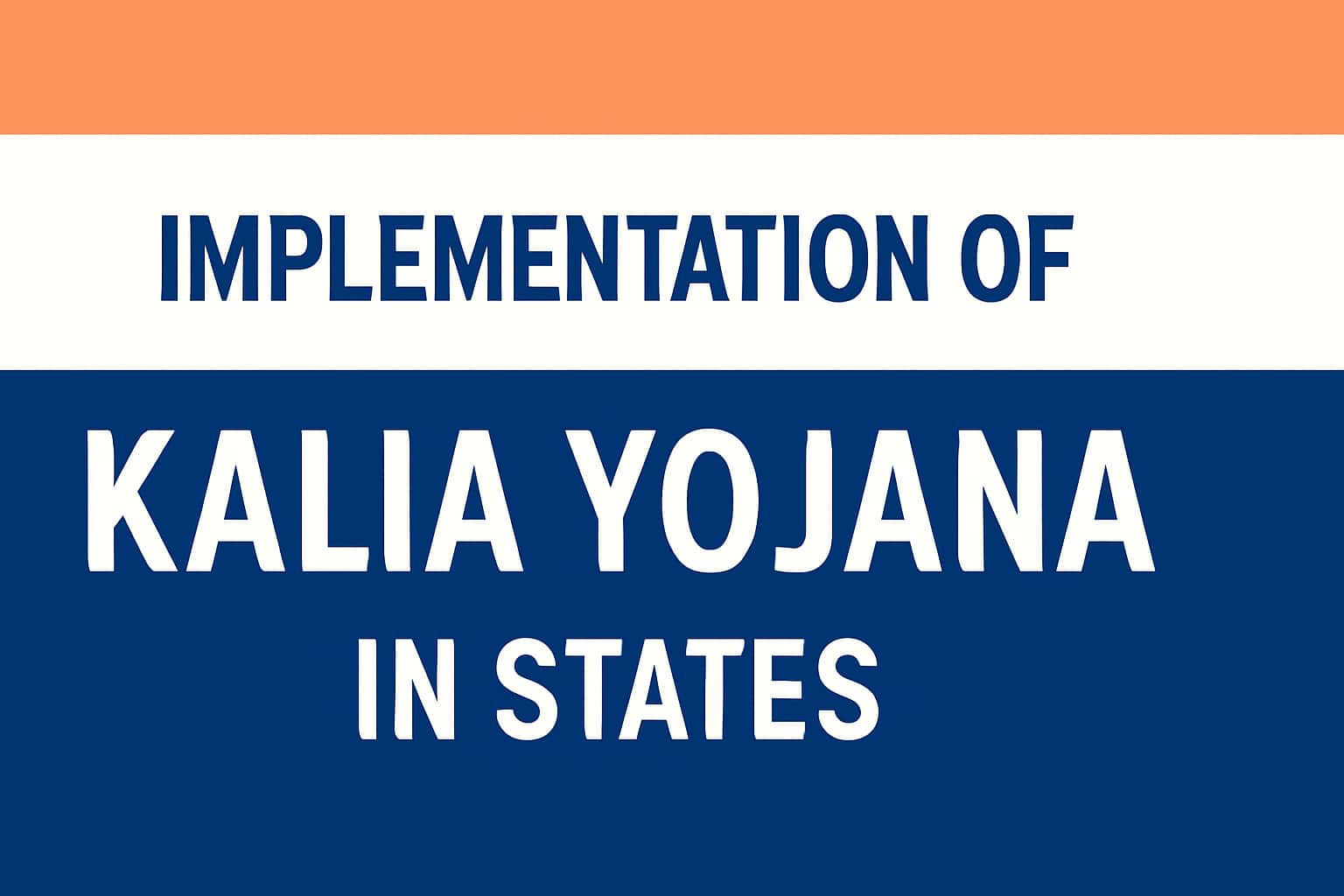 Implementation of Kalia Yojana in States